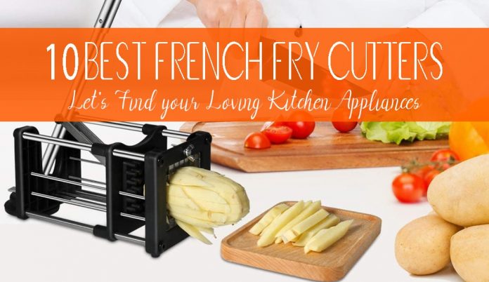 Best French Fry Cutters