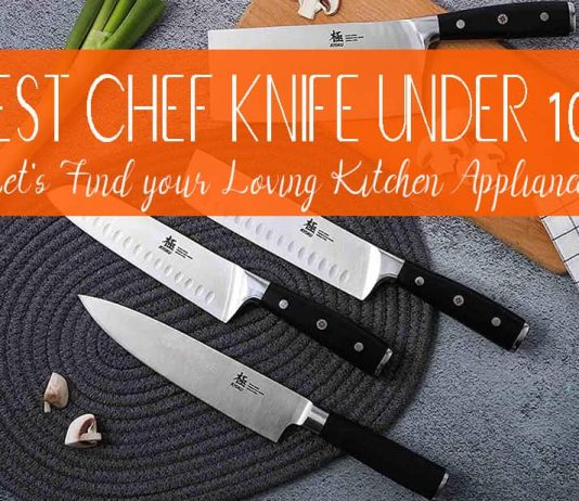 The Top 10 Best Chef Knife Under 100 Buying Guide
