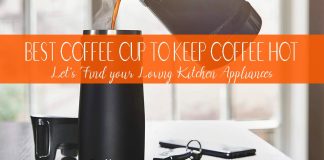 Top 10 Best Coffee Cup To Keep Coffee Hot Buying Guide