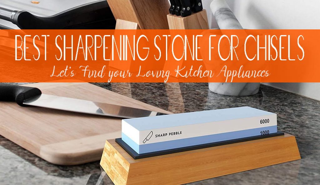 Top 10 best sharpening stone for chisels Buying Guide Kitchen Latest