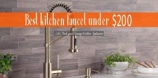 Best kitchen faucet under $200 | Quick buying guide for 2021 Best Kitchen Faucets under $200